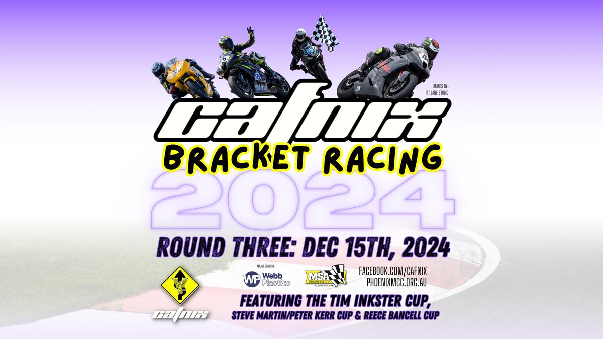 CAFNIX Bracket Racing RD 3 2024