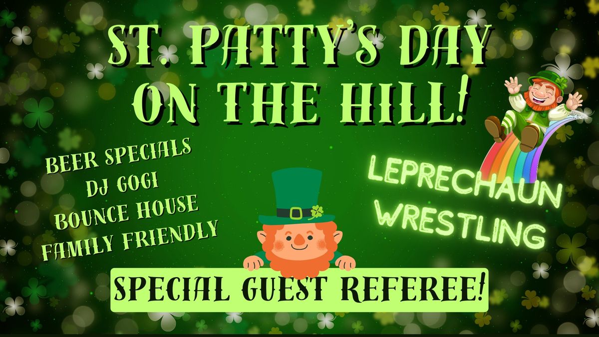 St. Patty's Day Celebration & Leprechaun Wrestling (TICKETED EVENT)