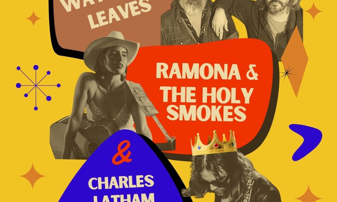 Ramona&The Holy Smokes,Wayward Leaves, Charles Latham