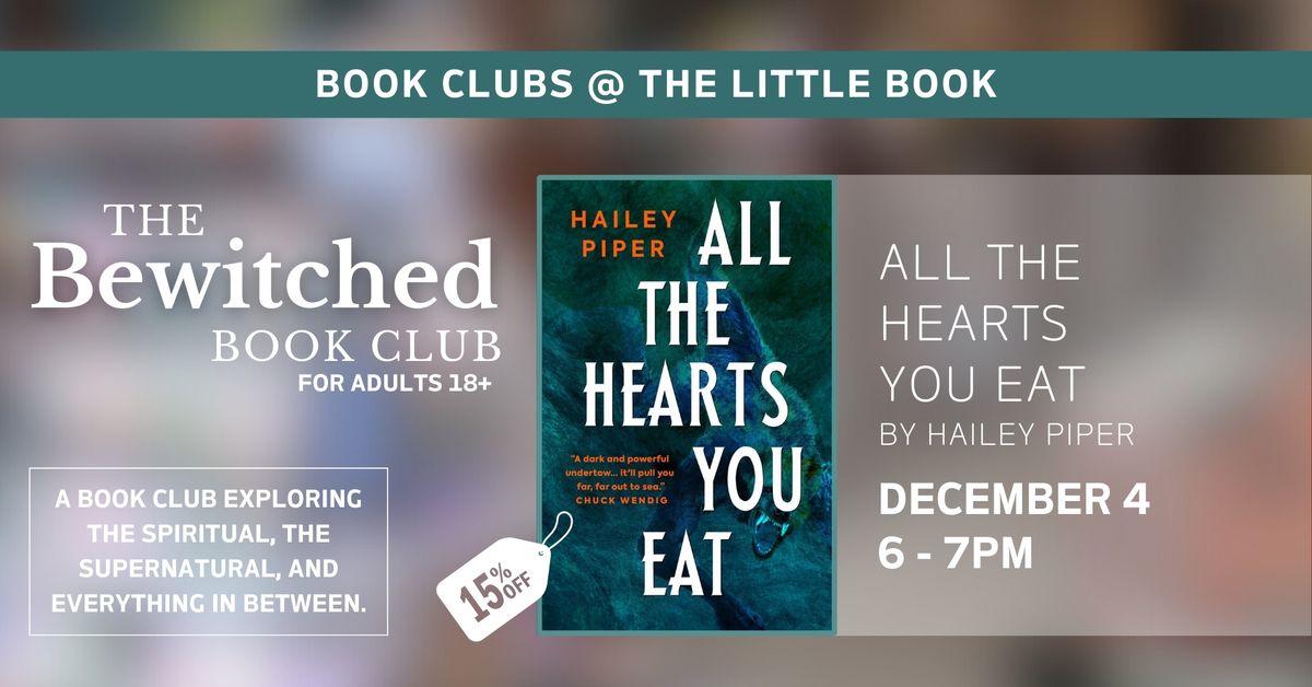 The Bewitched Book Club: "All The Hearts You Eat" by Hailey Piper