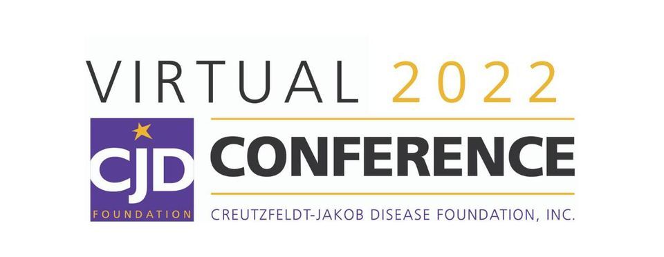 2022 CJD Foundation Virtual Family Conference: The 2022 CDC Update