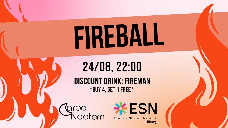 ESN Tilburg: TOP Wednesday: Fireball 