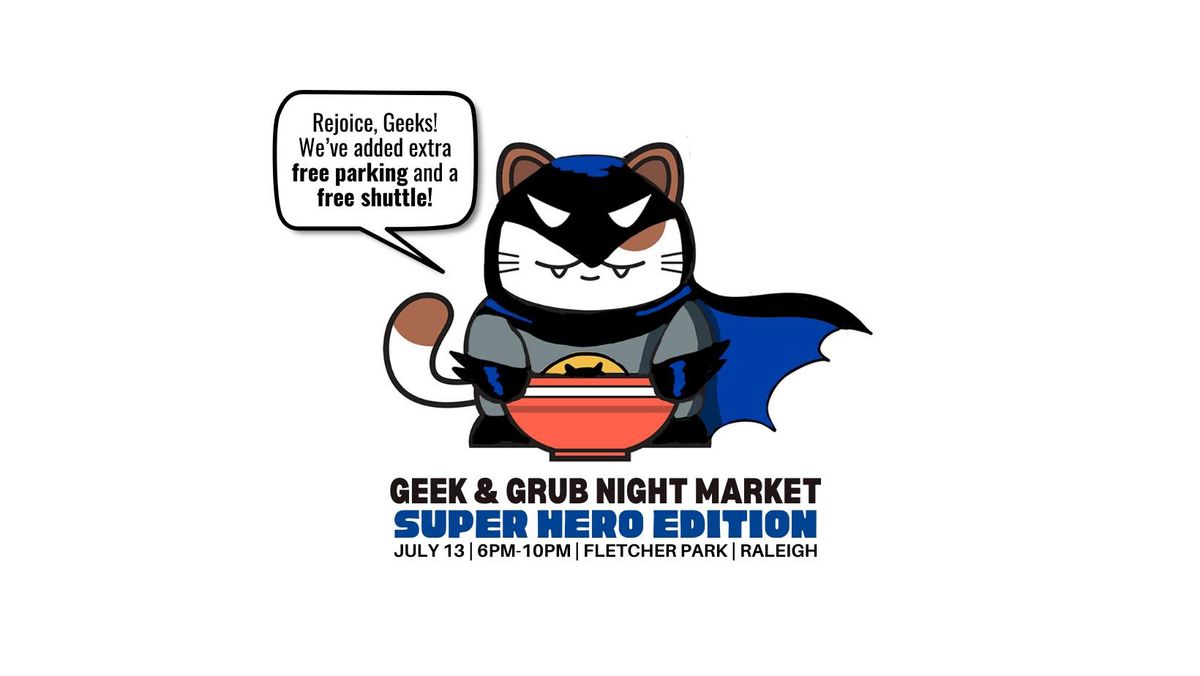 Geek and Grub Night Market (Super Hero Edition)