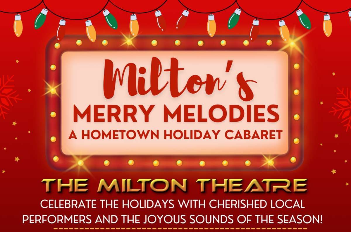 Milton's Merry Melodies: A Hometown Holiday Cabaret