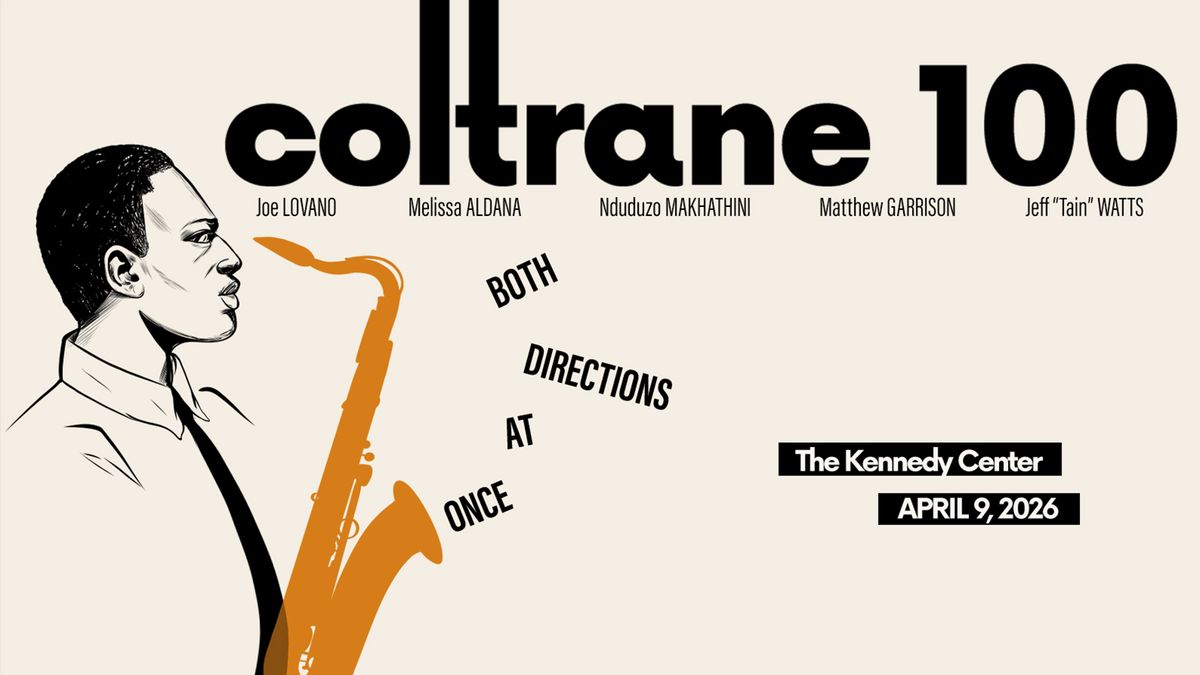 Coltrane 100 at Kennedy Center Terrace Theater, Kennedy Center Terrace ...