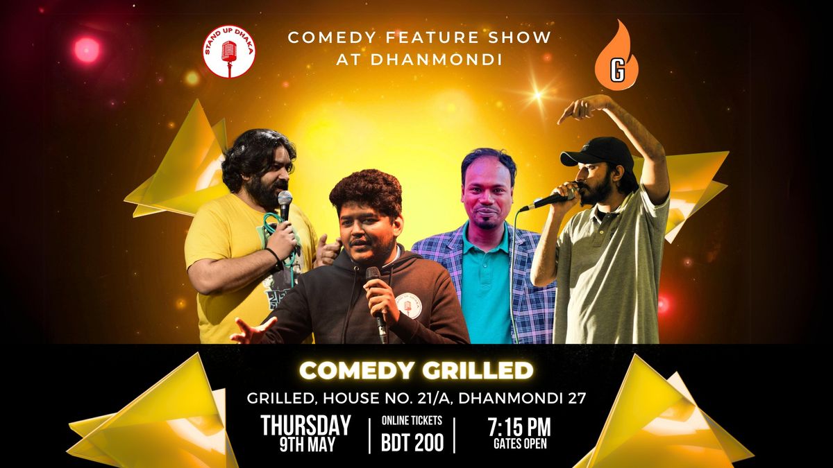 Comedy Grilled 09.05.24 l Dhanmondi Featured Comedy Show