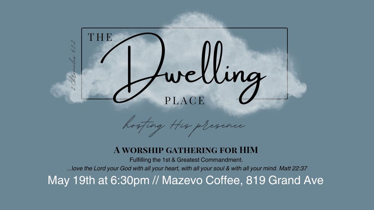 The Dwelling Place 