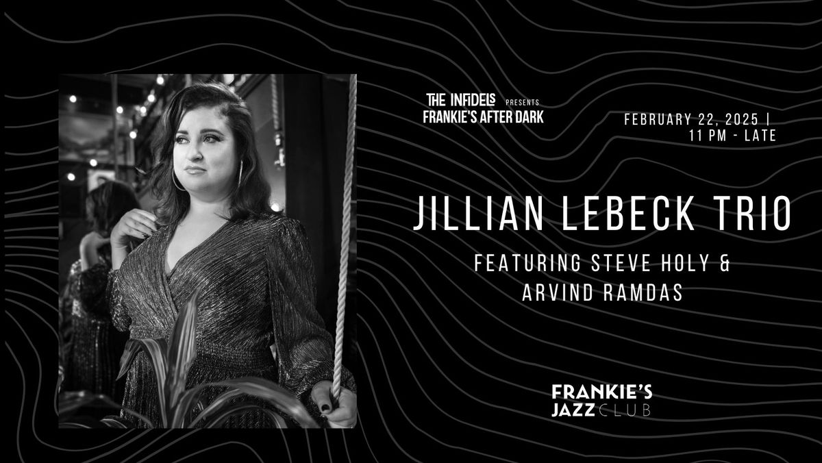 Infidels Jazz Presents: Jillian Lebeck Trio at Frankie's After Dark