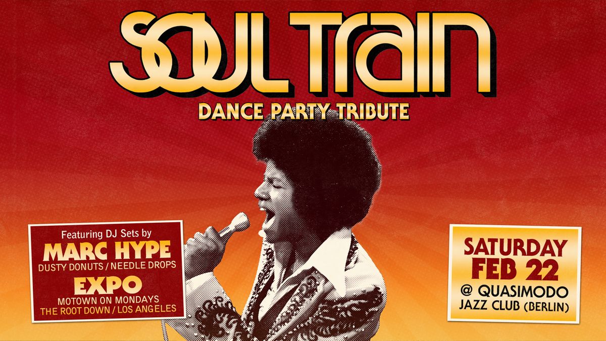 Soultrain Party \u00b7 Quasimodo Berlin \u00b7 22.02.25