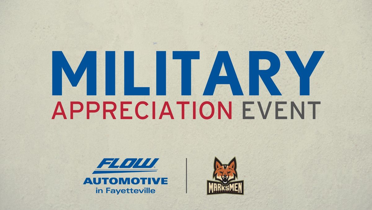 Military Appreciation Event with Flow Auto in Fayetteville & Fayetteville Marksmen