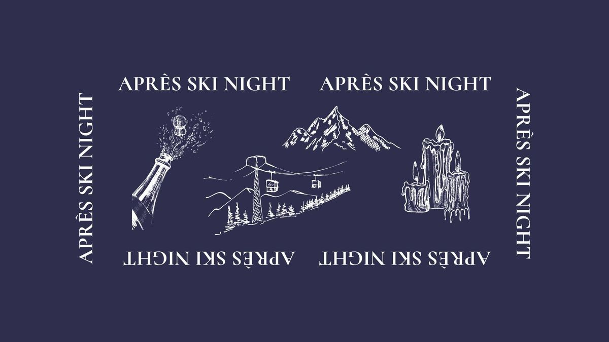 Apr\u00e8s Ski Night 