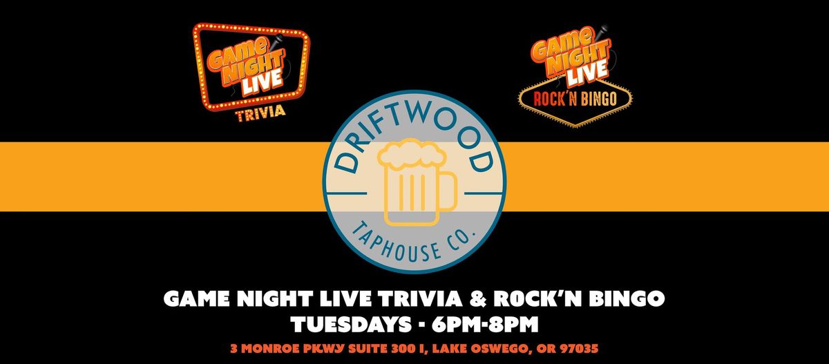 Game Night Live Trivia & R0CK'N Bingo at Driftwood Taphouse!