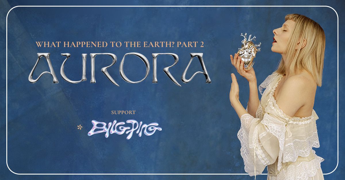 AURORA - What Happened To The Earth? Part 2 Tour