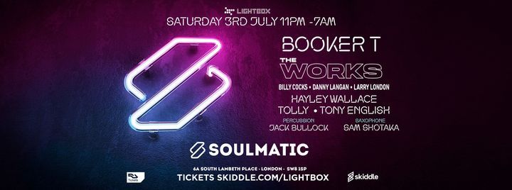Soulmatic Launch Party w\/ Booker T, The Works + more
