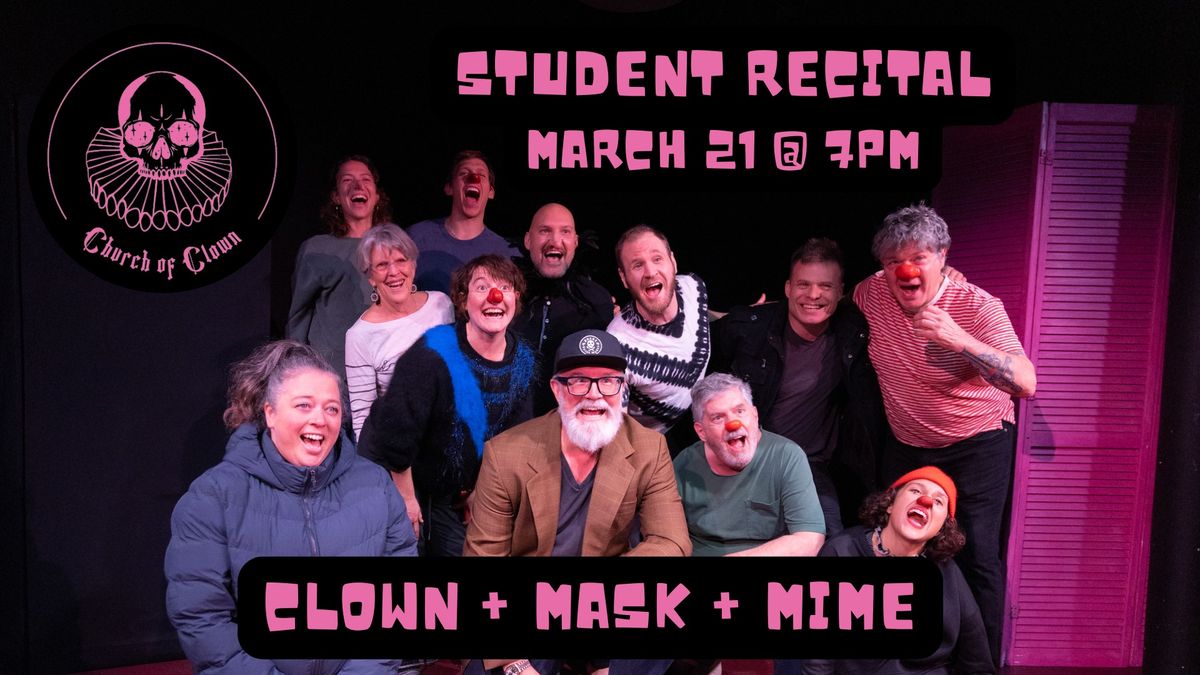 Winter 2025 Student Showcase - Clown, Mask, Mime 