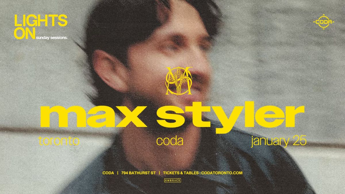 LIGHTS ON: Max Styler x CODA | Sun, Jan 26