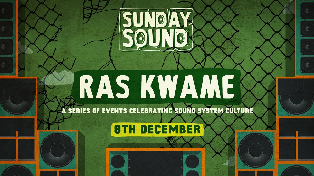 Sunday Sound: RAS KWAME