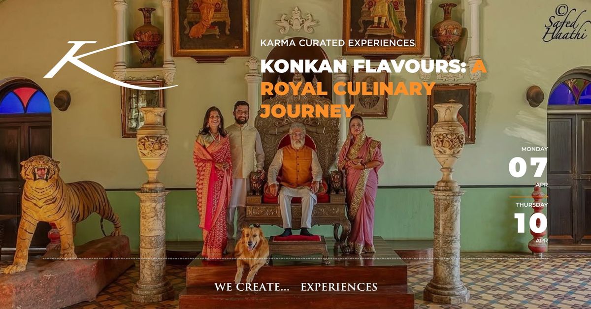 KONKAN FLAVOURS: A ROYAL CULINARY JOURNEY