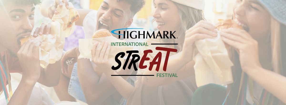 2024 Highmark International StrEAT Festival