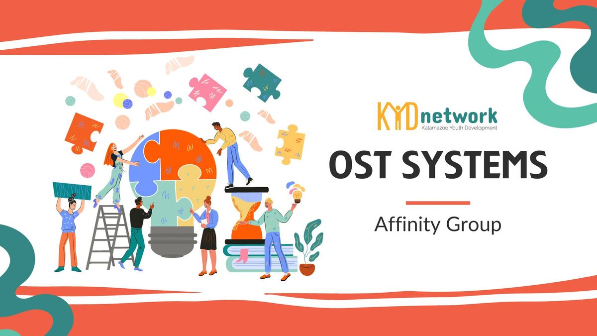 Out-of-School-Time (OST) Systems Affinity Group