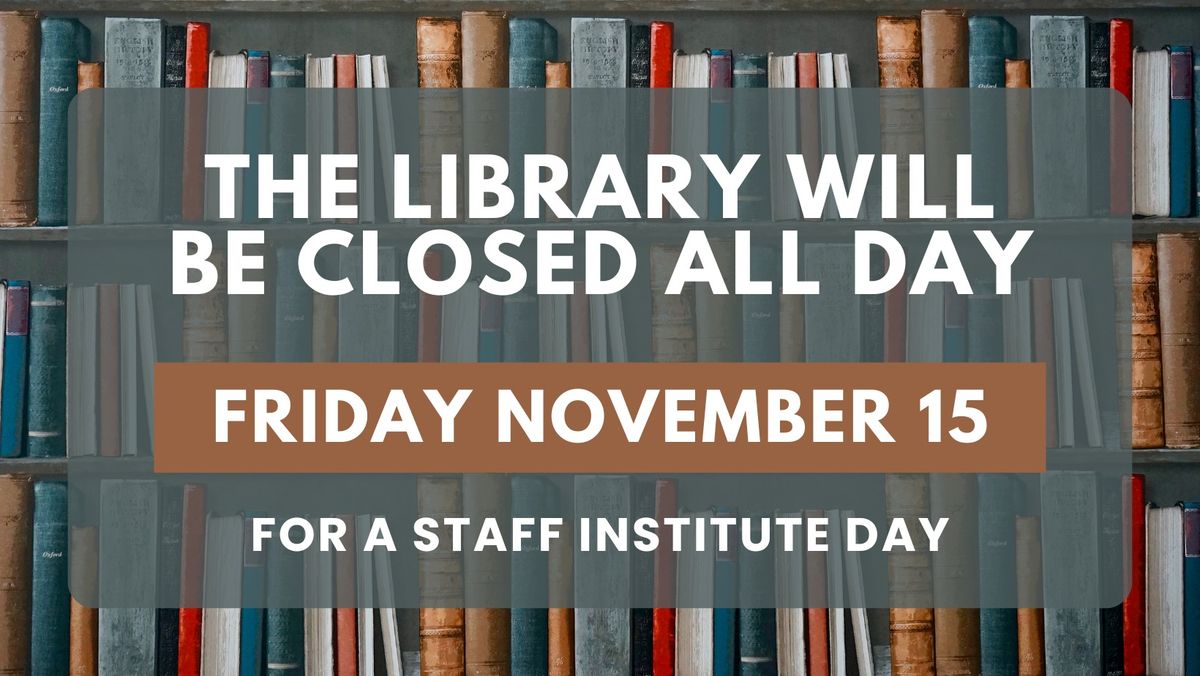 LIBRARY CLOSED -- Staff In-Service