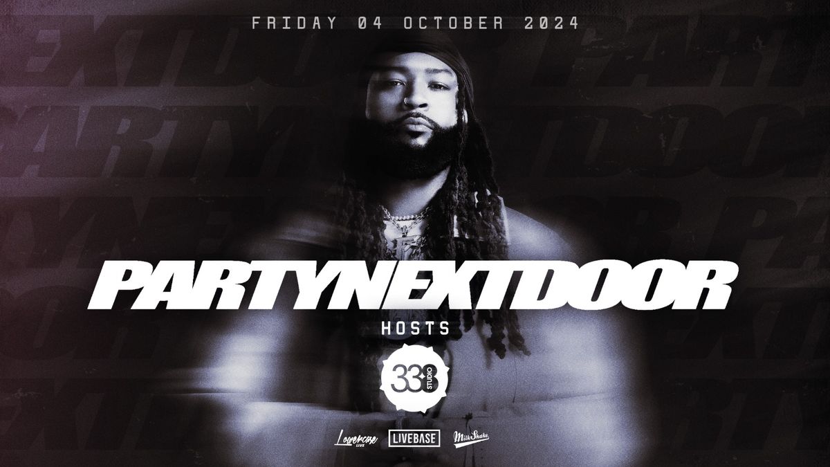 PARTYNEXTDOOR HOSTS STUDIO 338! \u26a0\ufe0fTHIS EVENT WILL SELL OUT\u26a0\ufe0f