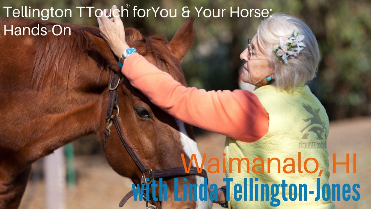 Tellington TTouch for You & Your Horse with Linda Tellington-Jones