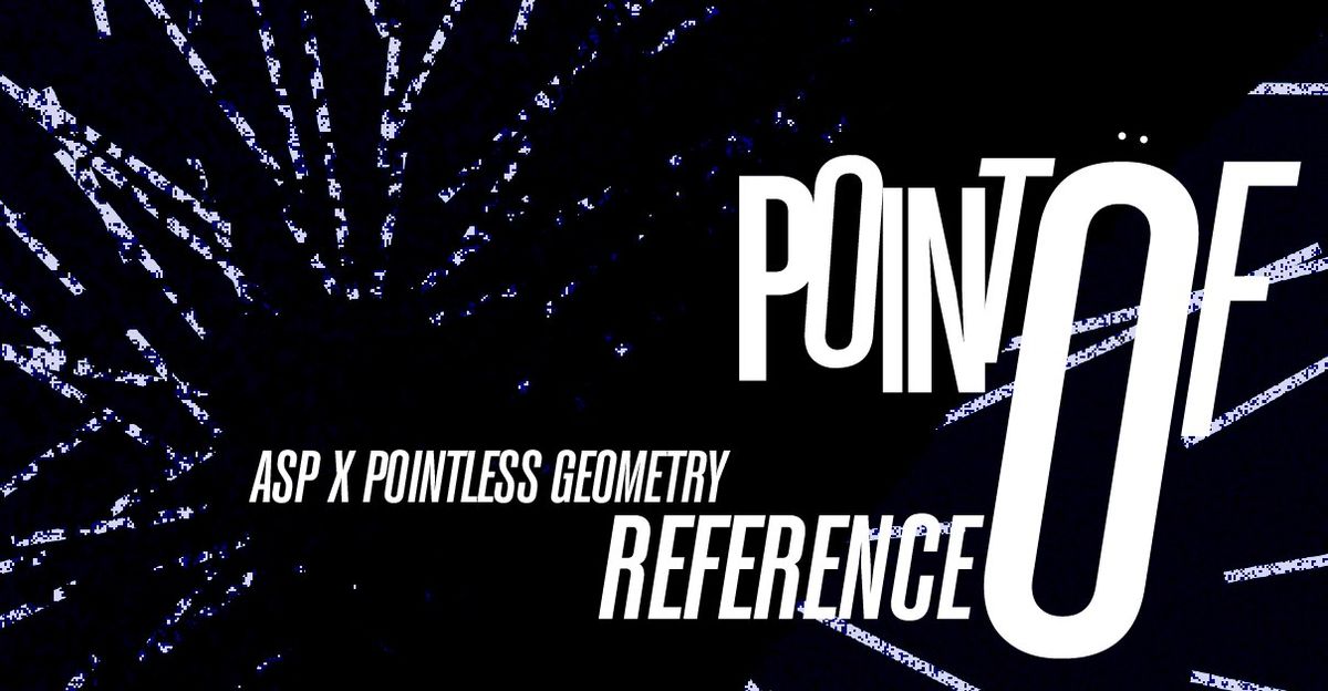 Point of Reference: ASP X Pointless Geometry (wystawa student\u00f3w Instytutu Projektowania Graficznego)