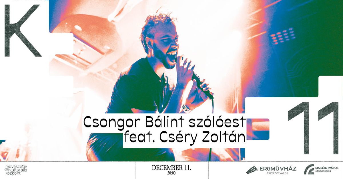 Csongor B\u00e1lint sz\u00f3l\u00f3est feat. Cs\u00e9ry Zolt\u00e1n