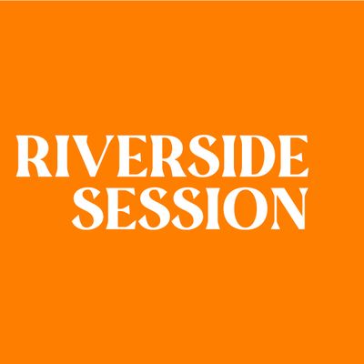 Riverside Session