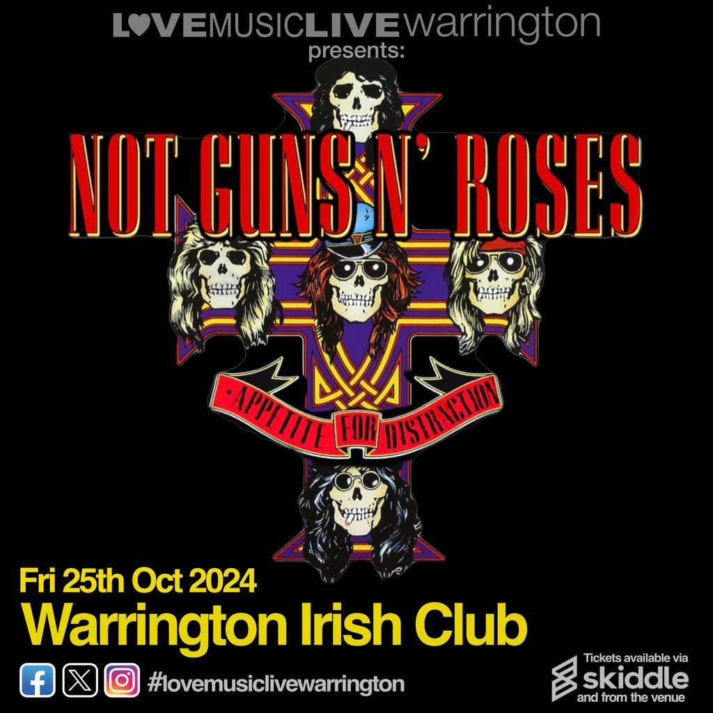 NOT GUNS N' ROSES (Tribute) - Warrington Irish Club -  25\/10\/24
