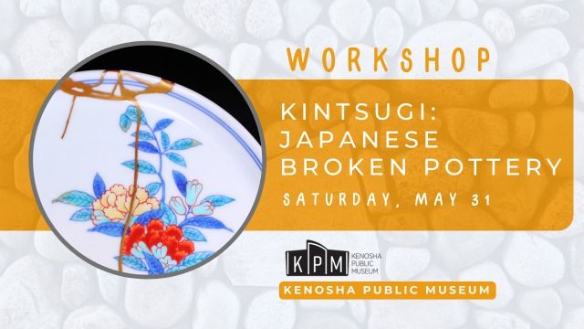 Workshop: Kintsugi: Japanese Broken Pottery