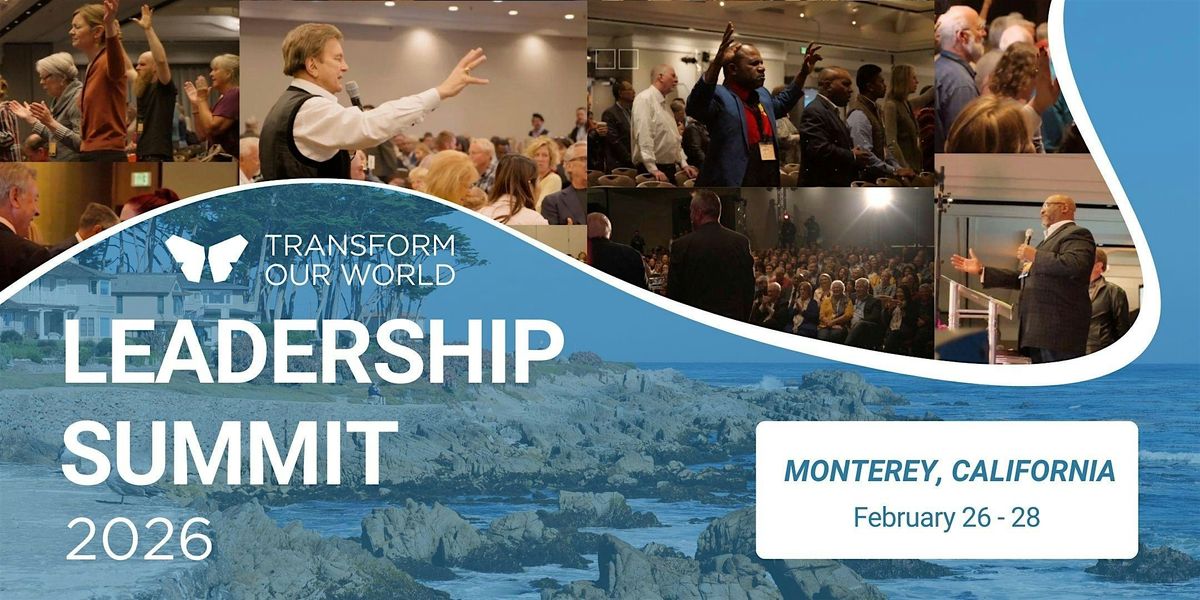 2026 Transform Our World Leadership Summit, Hyatt Regency Monterey ...