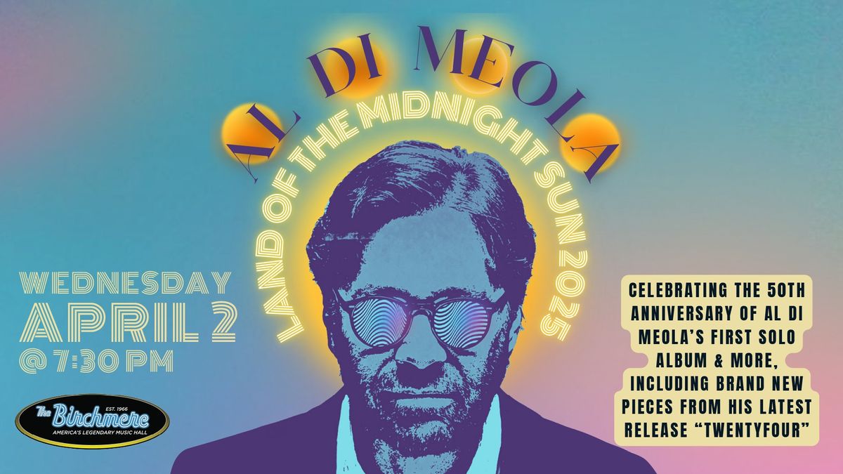 Al Di Meola \u201cLand Of The Midnight Sun 2025"