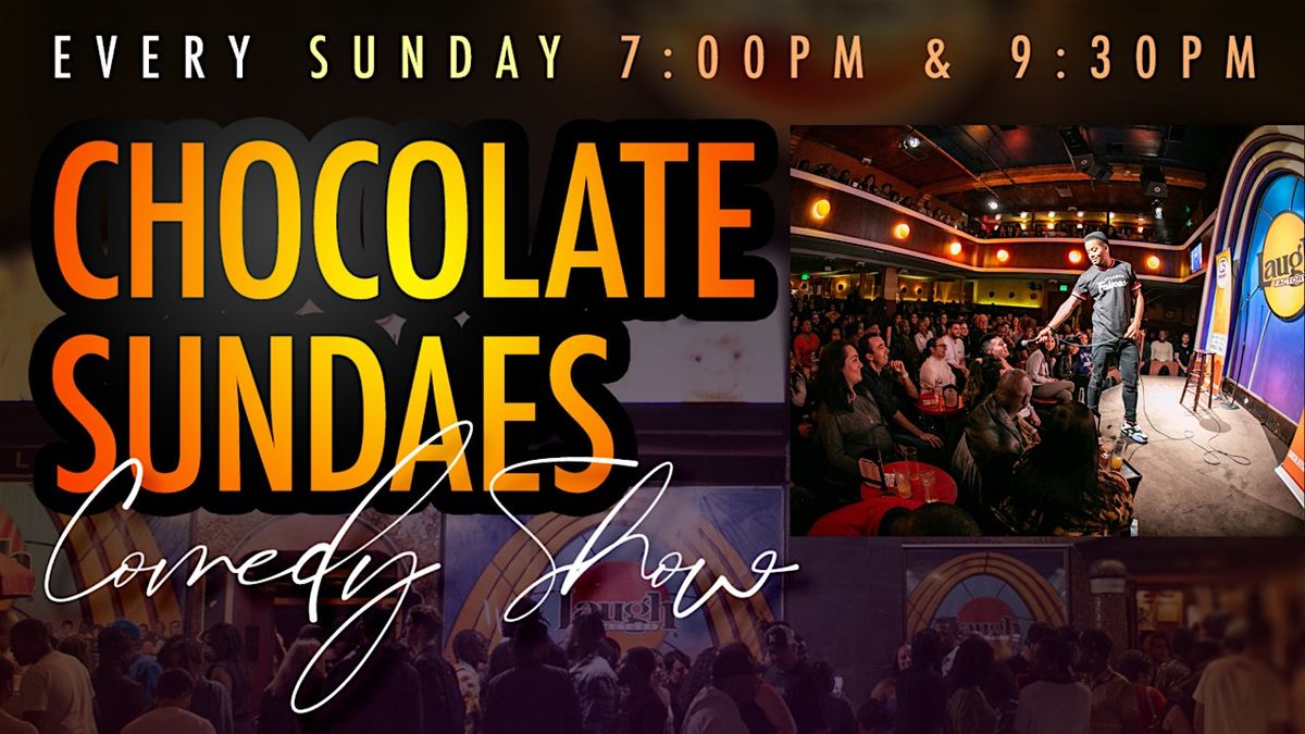 Chocolate Sundaes 11:45PM