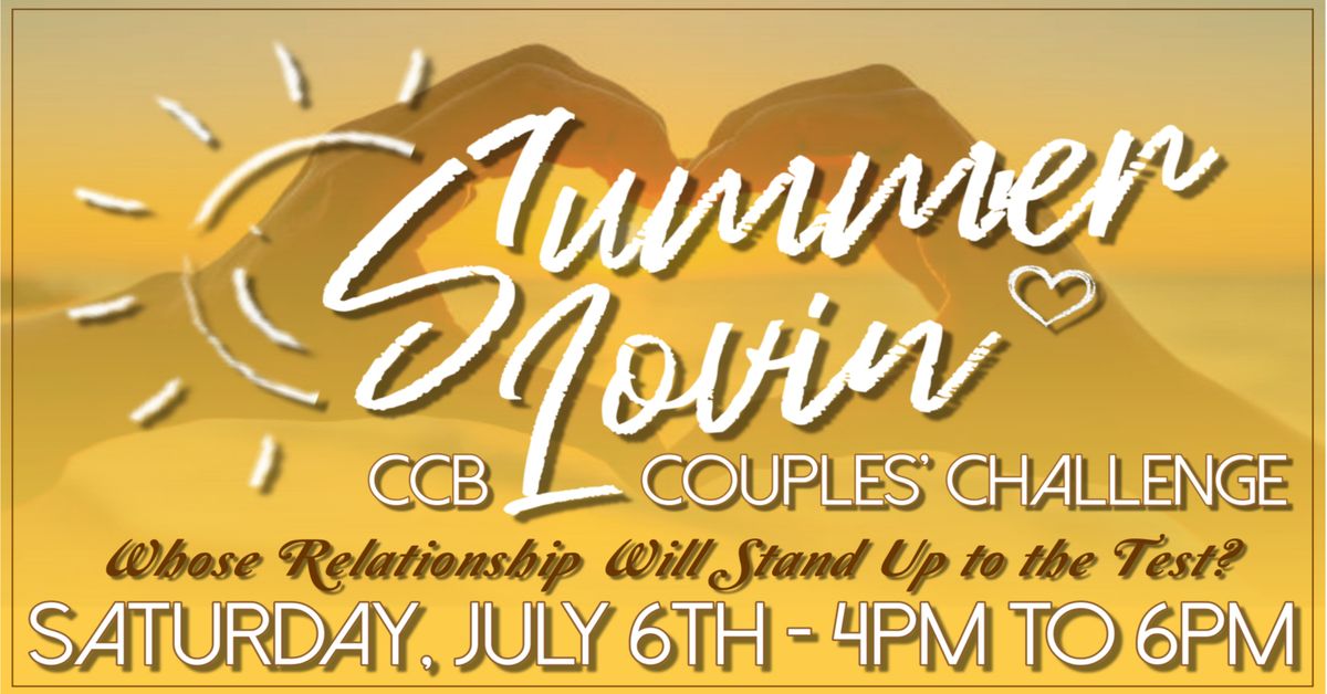 CCB Summer Lovin' Couples' Challenge