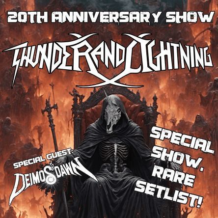 Thunder And Lightning - 20th Anniversary (Special Guest: Deimos' Dawn)