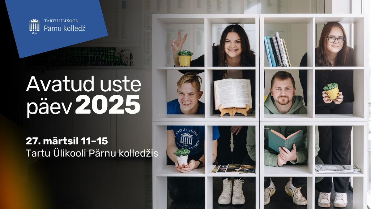 Tartu \u00dclikooli P\u00e4rnu kolled\u017ei avatud uste p\u00e4ev 2025