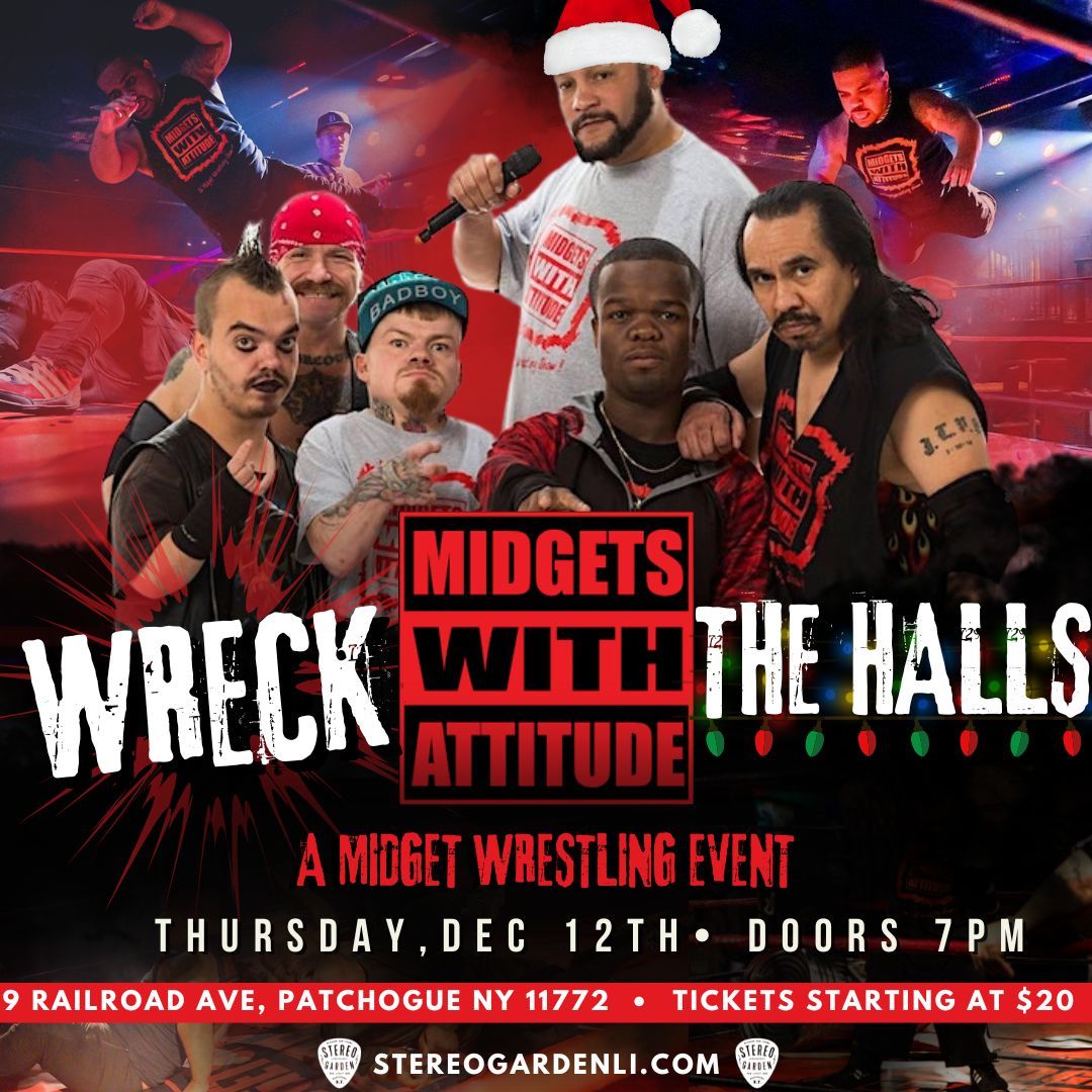 MIDGETS WITH ATTITUDE: WRECK THE HALLS