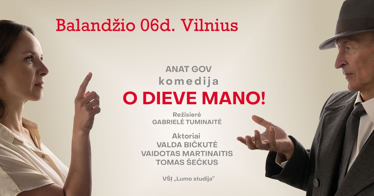 O Dieve mano! \/ Vilnius