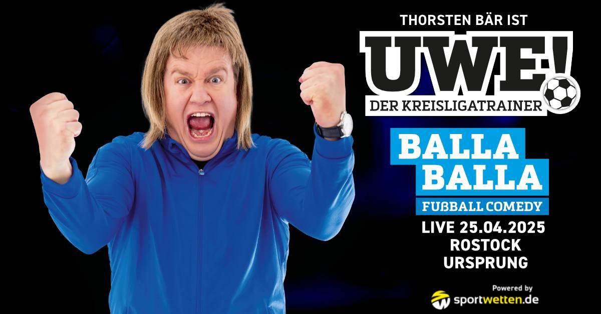 UWE! - Der Kreisligatrainer: BALLA BALLA 