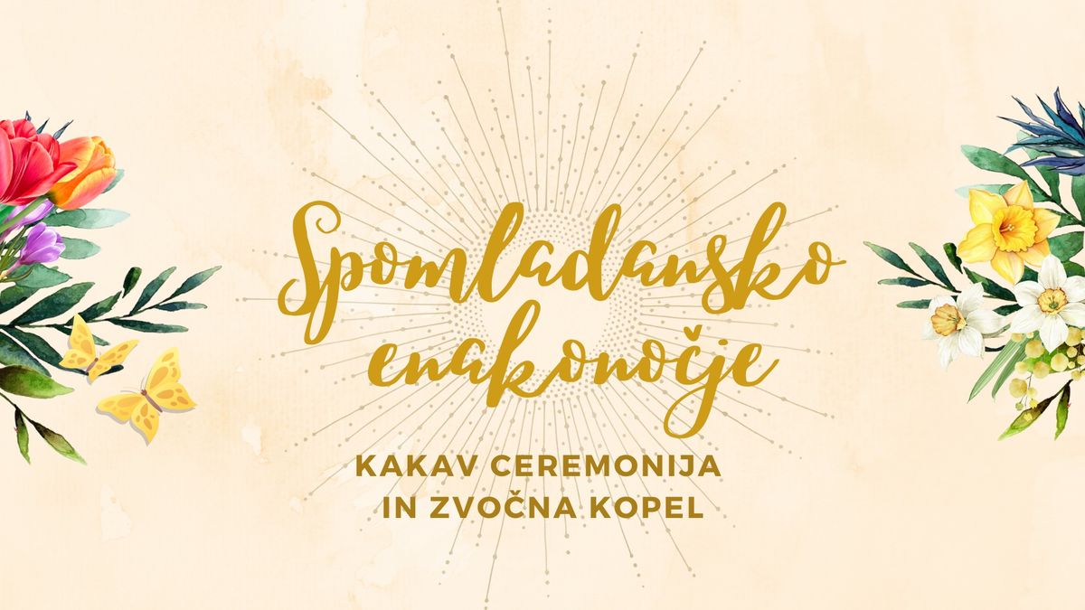 Kakav ceremonija in zvo\u010dna kopel ob spomladanskem enakono\u010dju