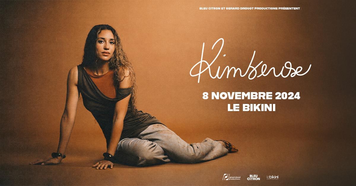 Kimberose | Le Bikini, Toulouse