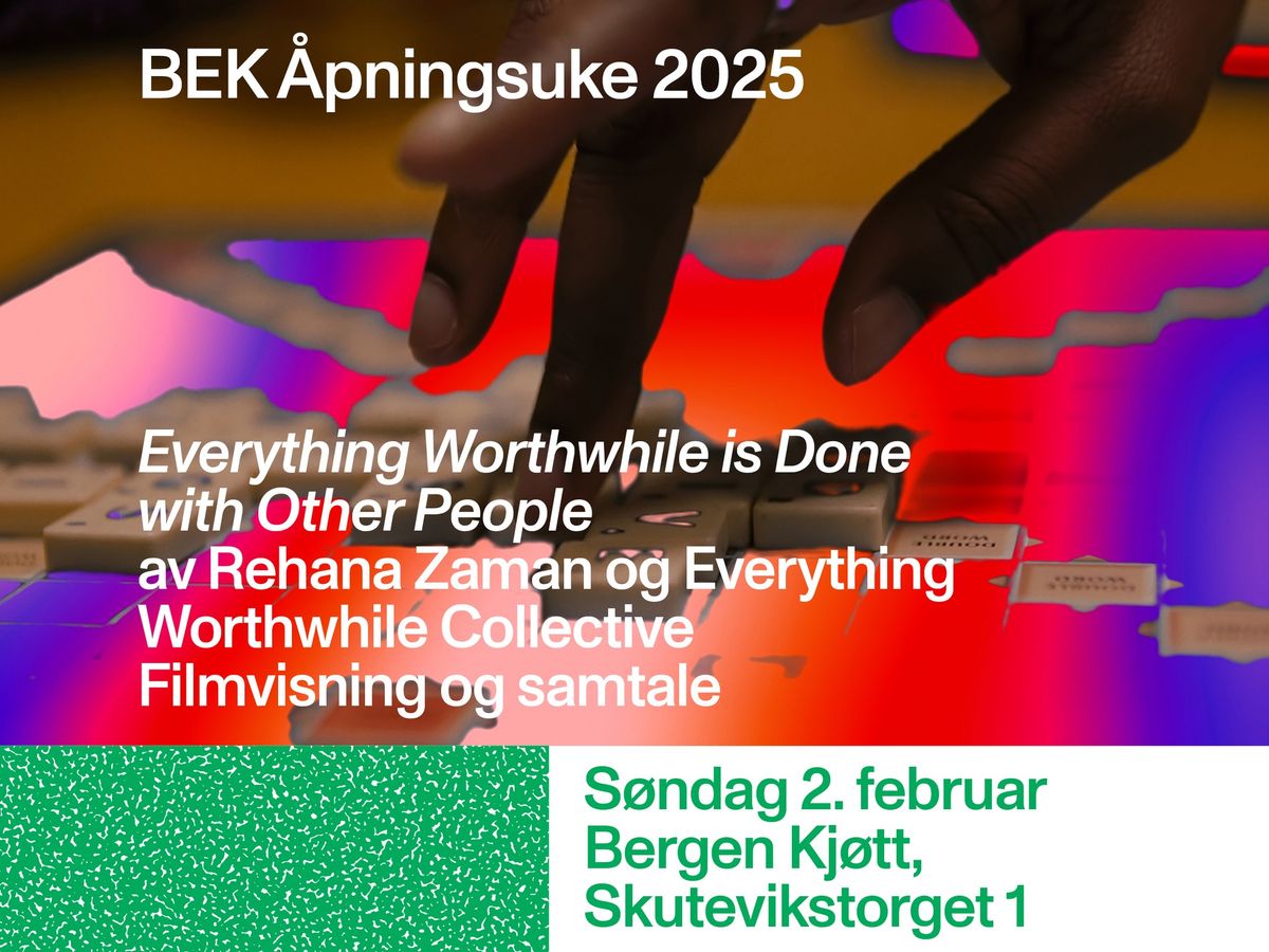 BEK Opening Week 2025: Everything Worthwhile is Done with Other People