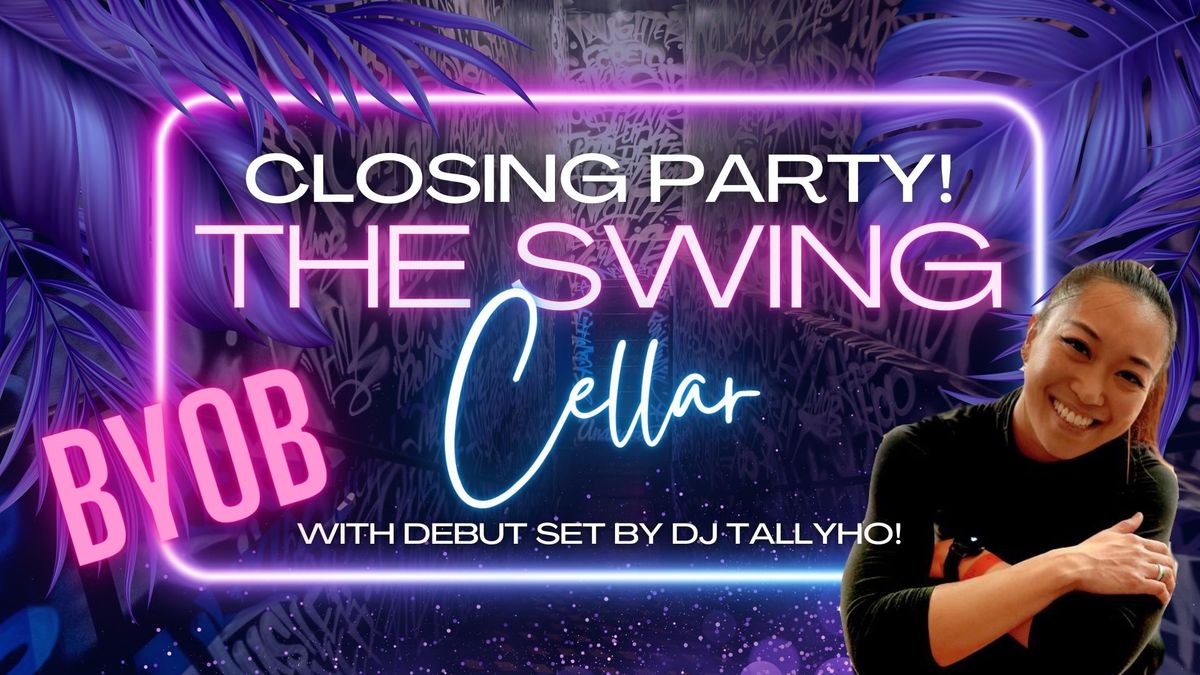 The Swing Cellar - CLOSING PARTY!