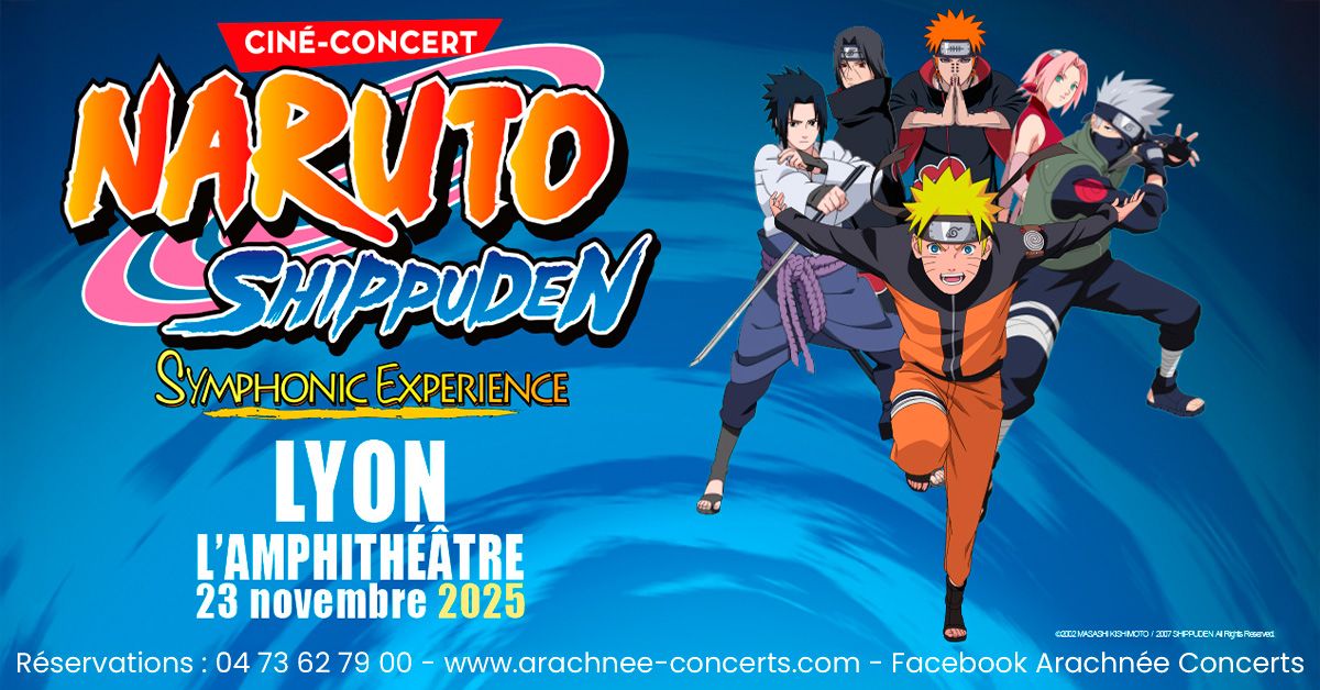 NARUTO SYMPHONIC EXPERIENCE \u00e0 l'Amphith\u00e9\u00e2tre 3000 de Lyon