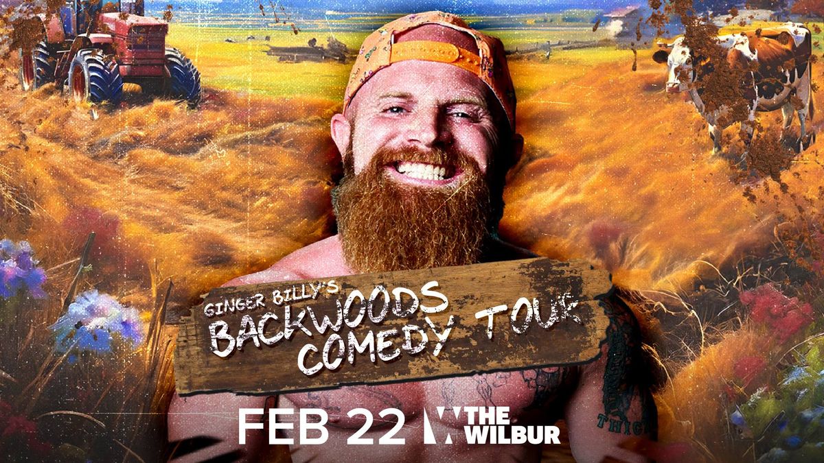 Ginger Billy's Backwoods Comedy Tour