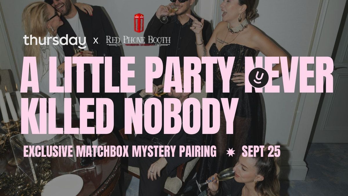 Thursday | Exclusive Matchbox Party @ Red Phone Booth \u260e\ufe0f | Brickell