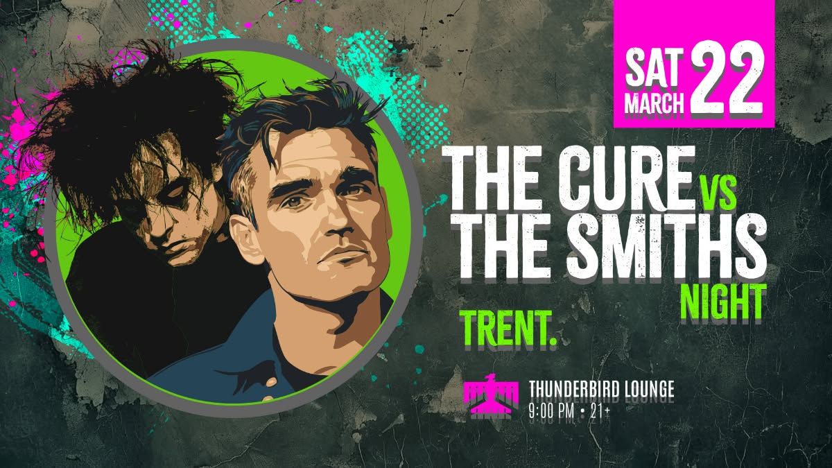 The Cure vs. The Smiths Night at Thunderbird Lounge