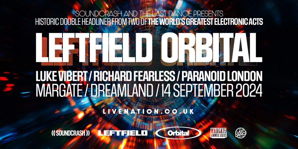 Leftfield and Orbital Live in Margate